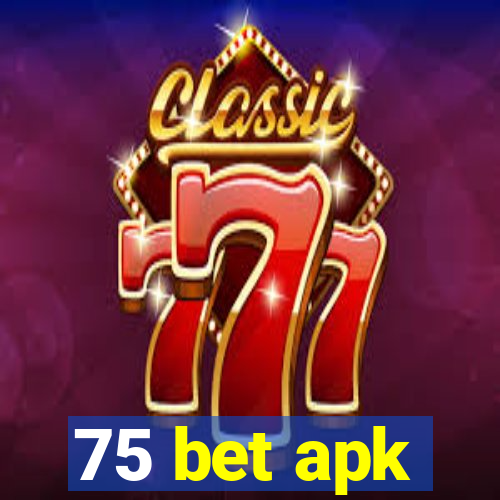 75 bet apk